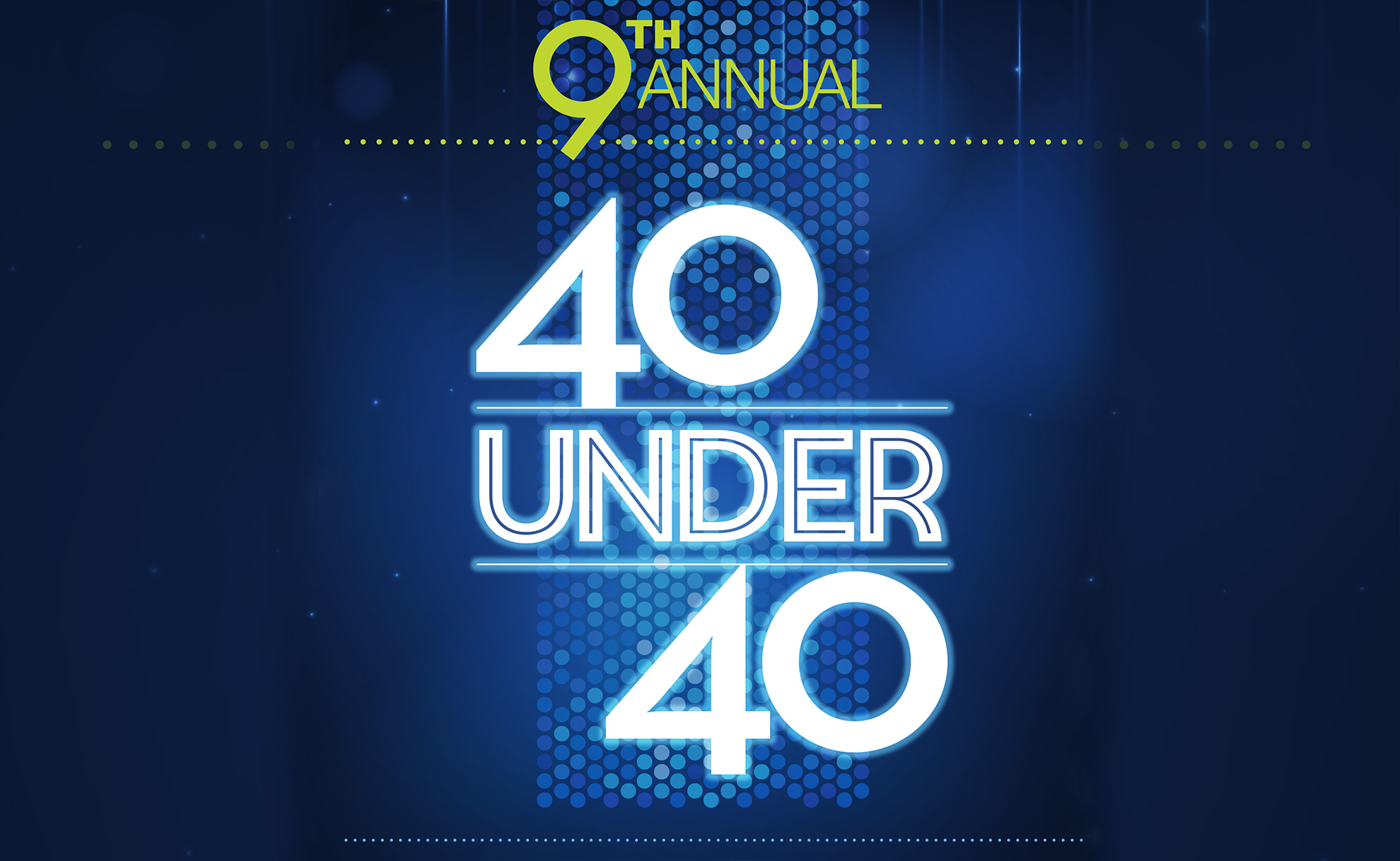 9th Annual 40under40 - The best, most innovative, most interesting young dentists in America - Incisal Edge